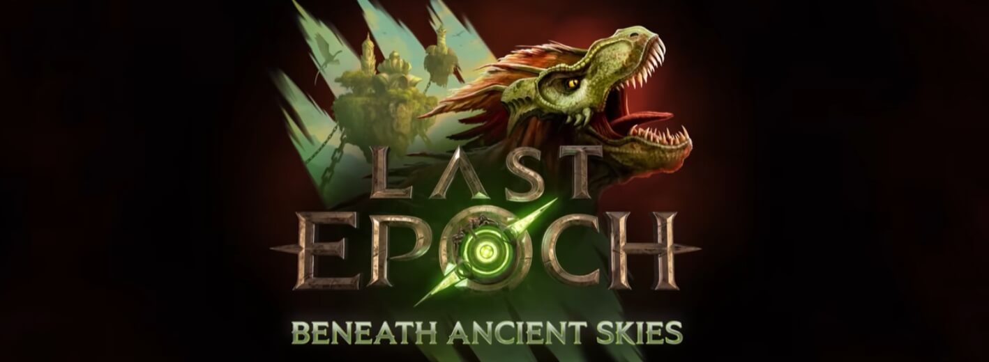 last epoch season 3 beneath ancient skies banner